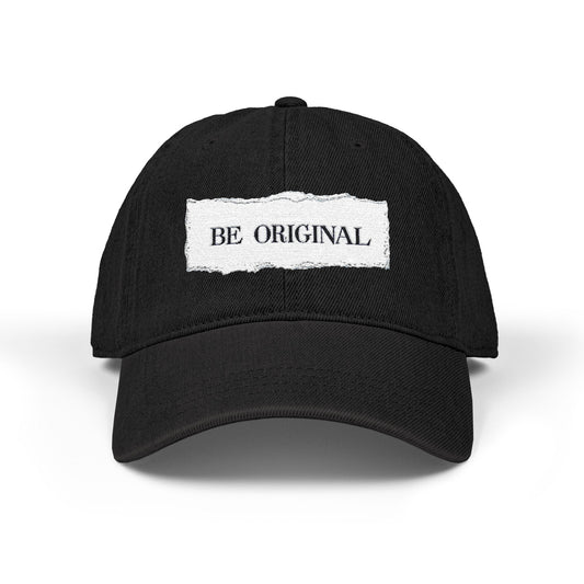 Be Original Denim Hat - Trendy Cap for Creative Souls, Unique Gift for Birthdays, Casual Outfit, Personal Style, Everyday Wear