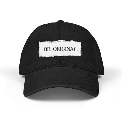 Be Original Denim Hat - Trendy Cap for Creative Souls, Unique Gift for Birthdays, Casual Outfit, Personal Style, Everyday Wear